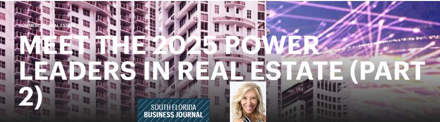 Meet the 2025 Power Leaders in Real Estate (Part 2)